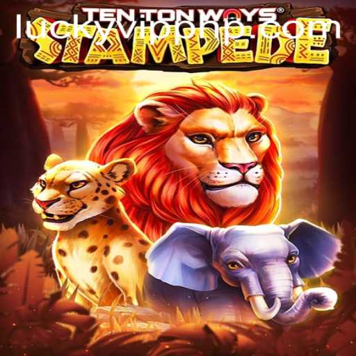 Explore the Thrilling World of TenTonWaysStampede: A Journey with the Lucky VIP Feature